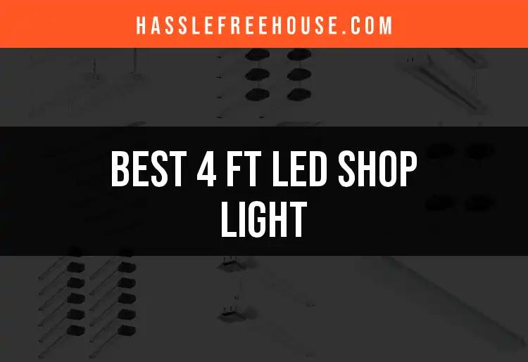 11 Best 4 Ft LED Shop Lights for Bright Spaces