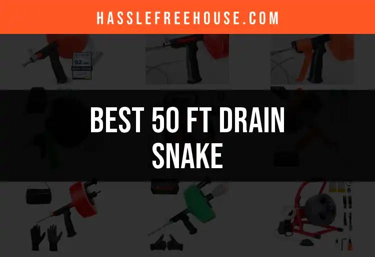 12 Best 50 Ft Drain Snakes for Quick Clogs Relief