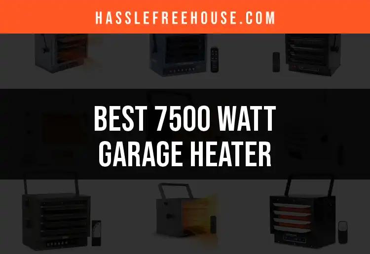 Top 10 7500 Watt Garage Heaters for Cozy Spaces