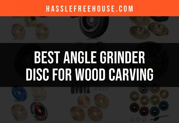 Top 10 Angle Grinder Discs for Wood Carving Mastery