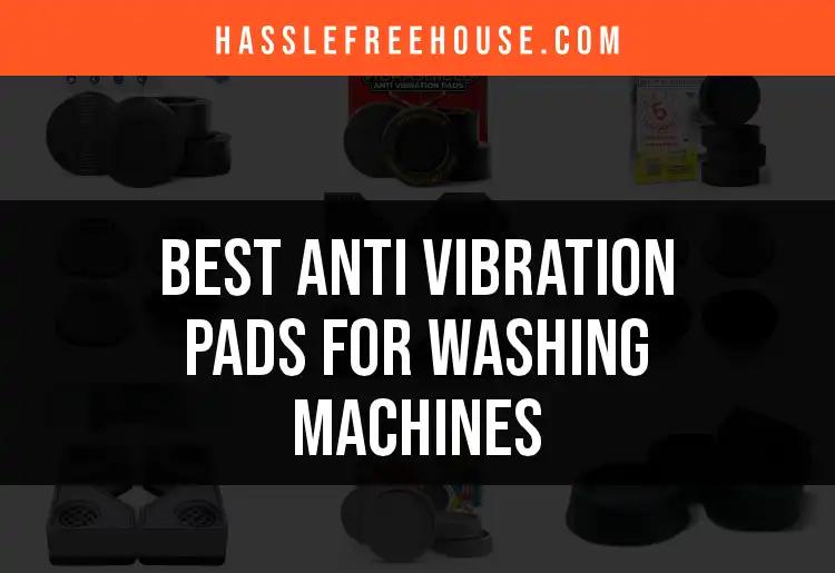 12 Best Anti Vibration Pads for Washing Machines