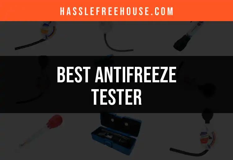 11 Top Antifreeze Testers for Your Home Maintenance Needs