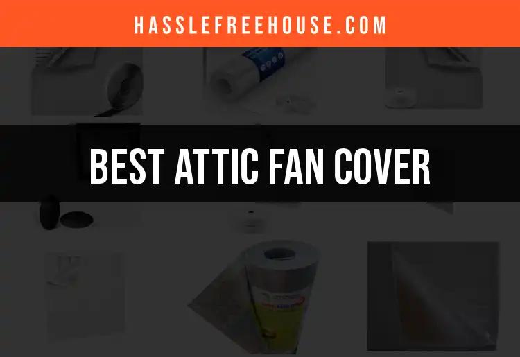 Top 10 Attic Fan Covers for Ultimate Home Efficiency