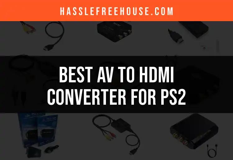 15 Best AV to HDMI Converters for PS2 Reviewed