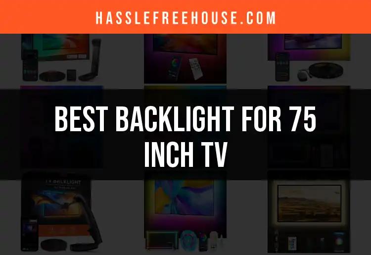 12 Best Backlights for 75 Inch TVs to Enhance Your Viewing