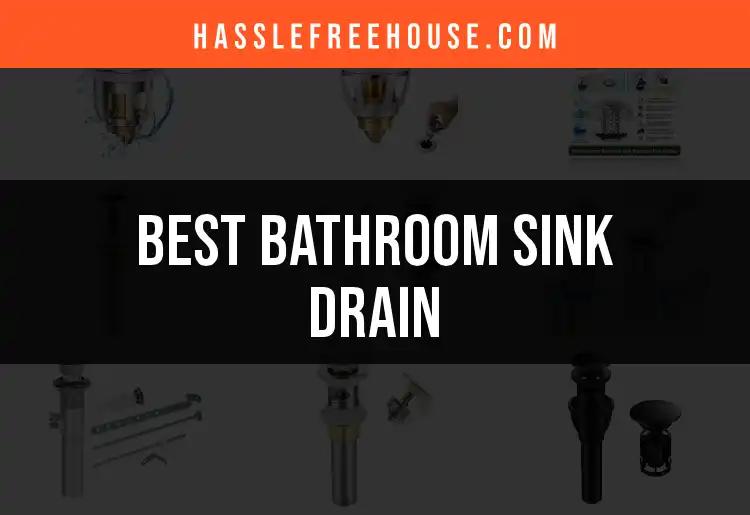 14 Best Bathroom Sink Drains for a Smooth Flow
