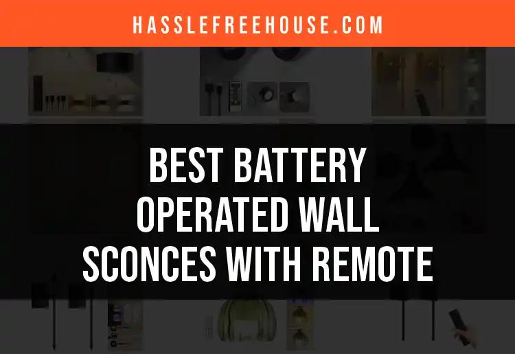 14 Top Battery Operated Wall Sconces With Remote Control