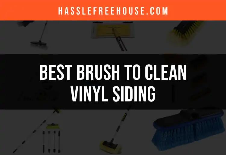 16 Best Brushes to Clean Vinyl Siding Effortlessly