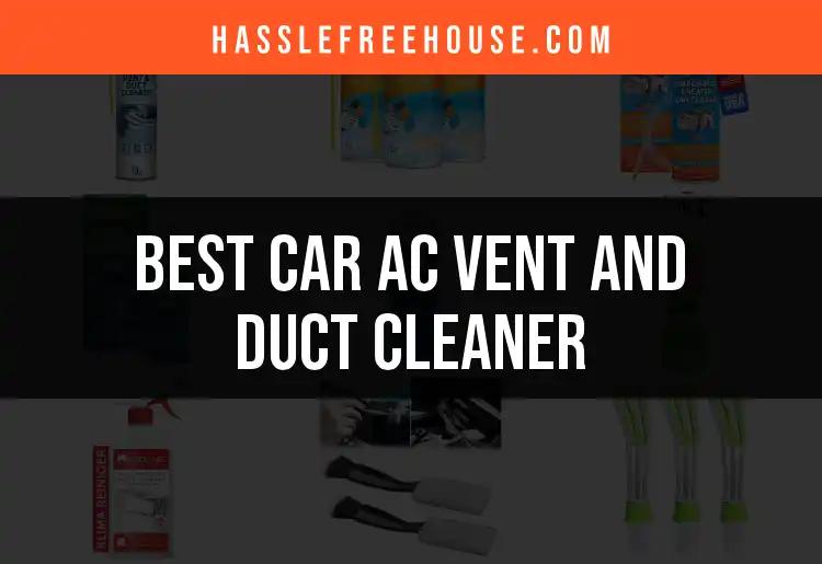 15 Best Car AC Vent and Duct Cleaners for a Fresh Ride