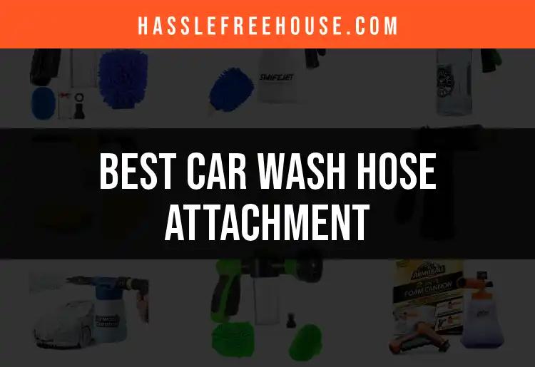 13 Best Car Wash Hose Attachments for Effortless Cleaning