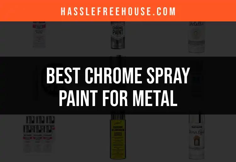 11 Best Chrome Spray Paints for Metal Surfaces