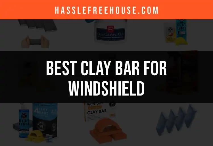 The Top 10 Clay Bars for Windshield Clarity