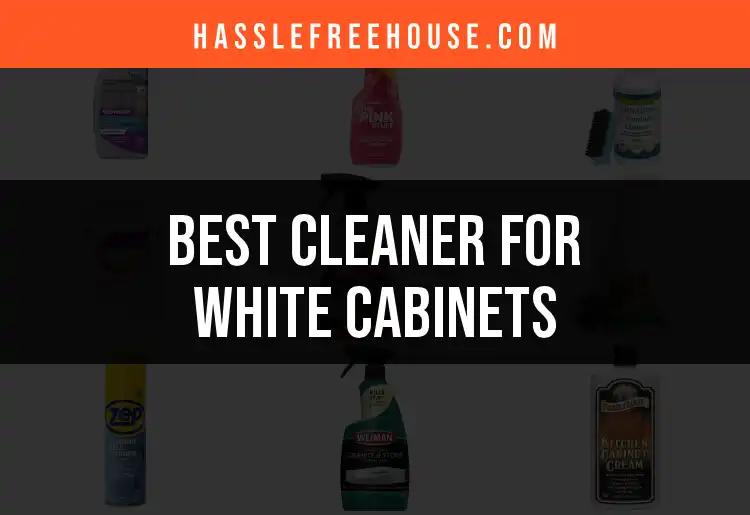 14 Cleaners for White Cabinets You'll Love