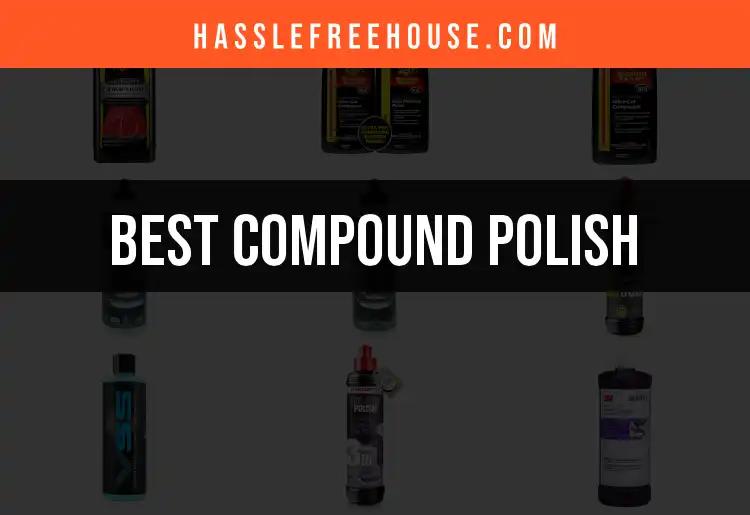 15 Best Compound Polishes for a Flawless Finish