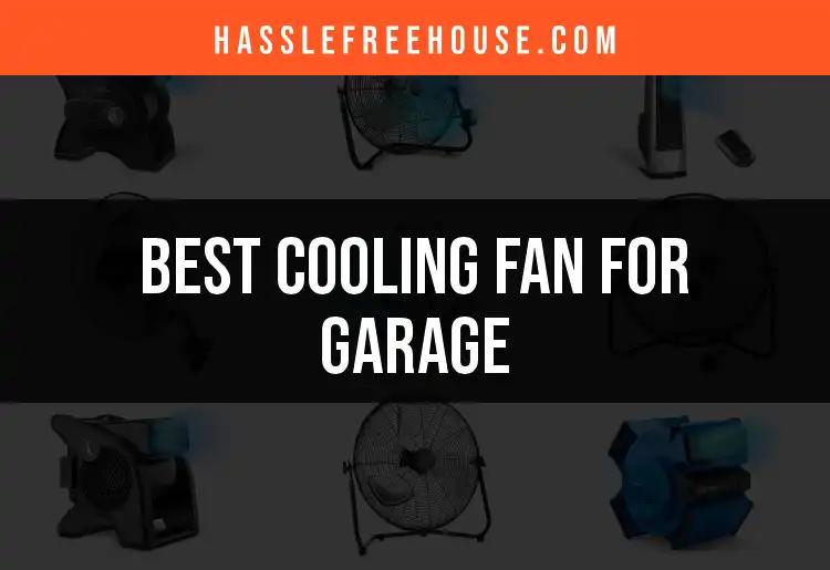 19 Best Cooling Fans for Your Garage Space