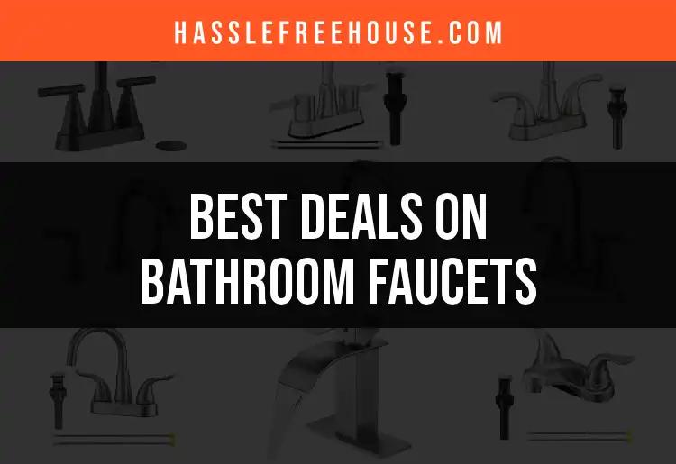 14 Unbeatable Deals on Bathroom Faucets You Need to See