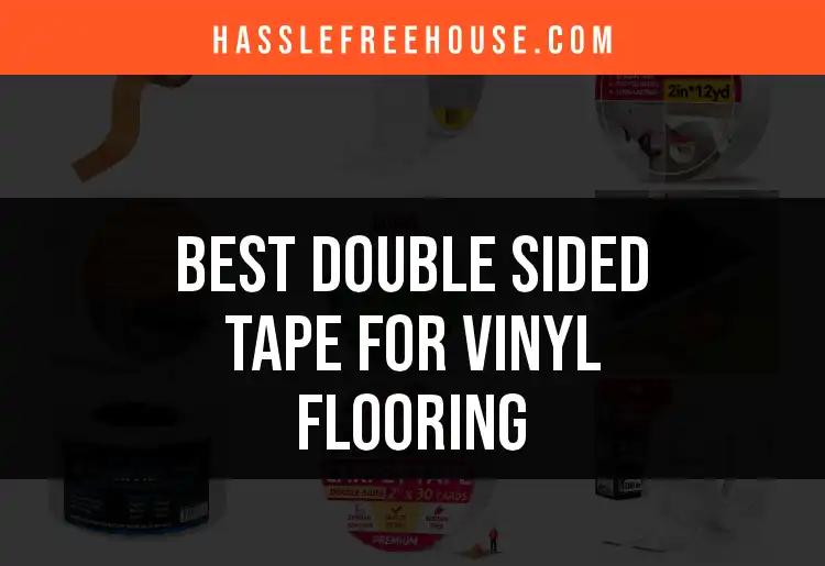 16 Top Double Sided Tapes for Vinyl Flooring Solutions
