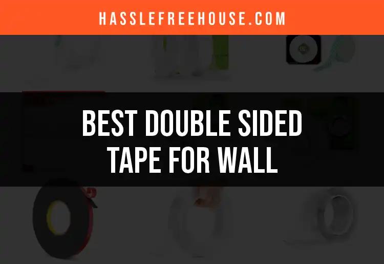 18 Best Double Sided Tapes for Wall Projects