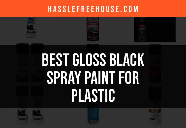 13 Best Gloss Black Spray Paints for Plastic Surfaces