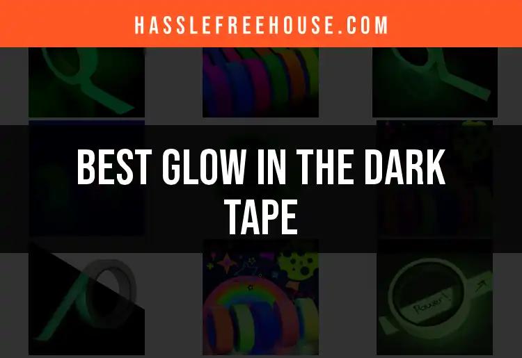 10 Best Glow In The Dark Tape Picks For Your Home