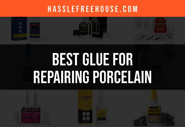 17 Best Glues for Repairing Porcelain: Quick Fixes Revealed