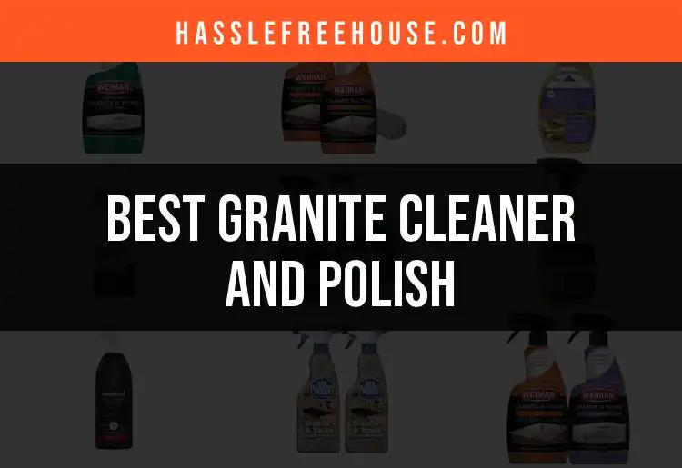 14 Best Granite Cleaners and Polishes for a Gleaming Finish