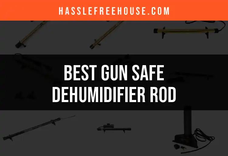 14 Best Gun Safe Dehumidifier Rods to Protect Your Firearms