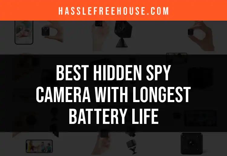 16 Hidden Spy Cameras with Longest Battery Life Revealed