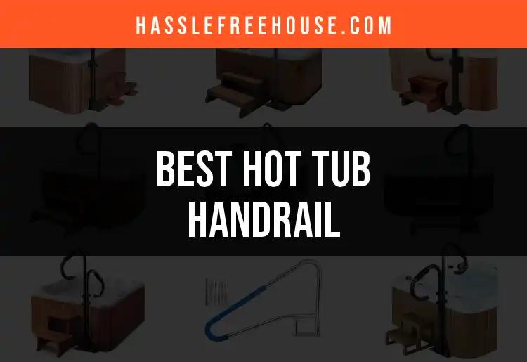 11 Hot Tub Handrails for Safe and Stylish Relaxation