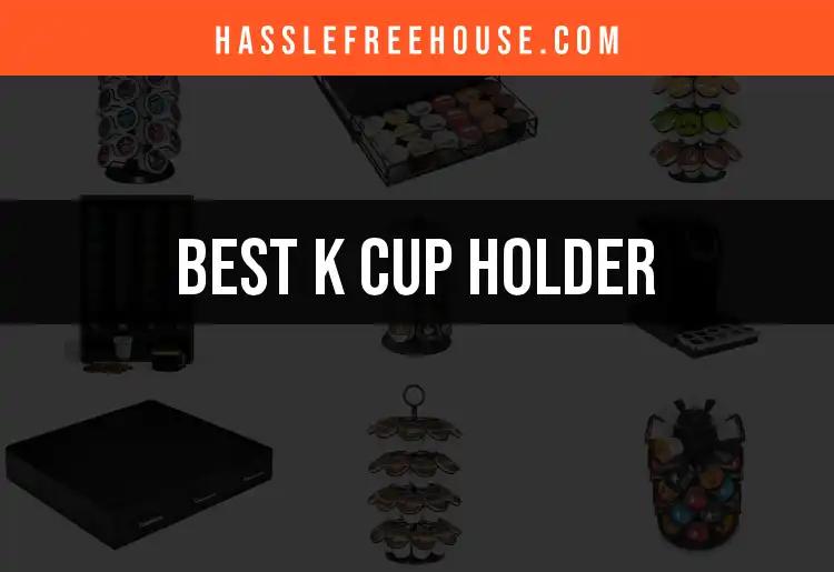 11 Must-Have K Cup Holders for Effortless Organization