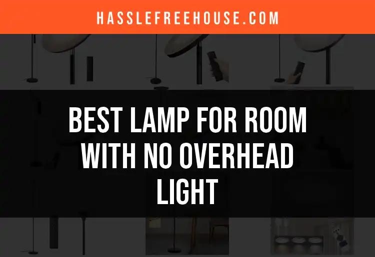 14 Best Lamps for Rooms Without Overhead Light