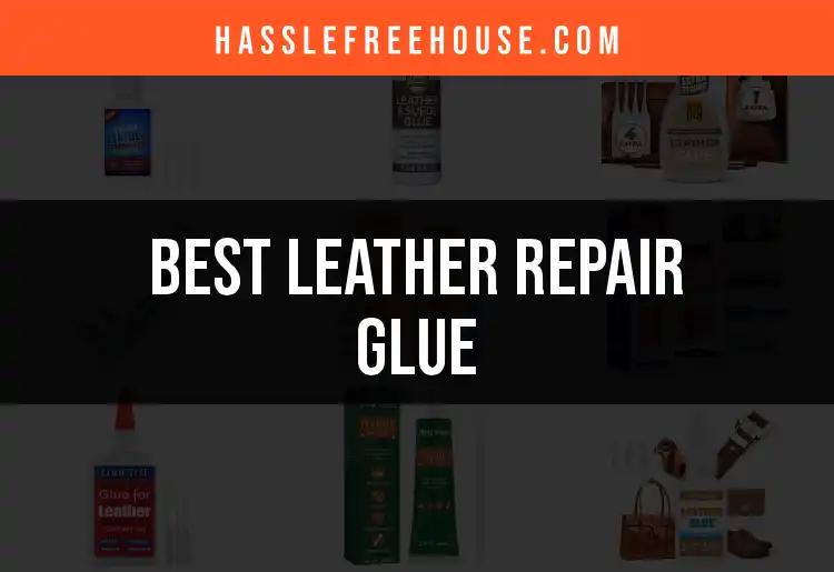 The 17 Best Leather Repair Glues for Lasting Fixes