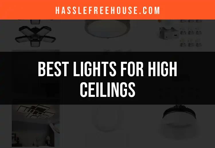 15 Stunning Lights for High Ceilings to Brighten Your Space