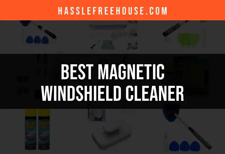 14 Best Magnetic Windshield Cleaners for Crystal Clarity