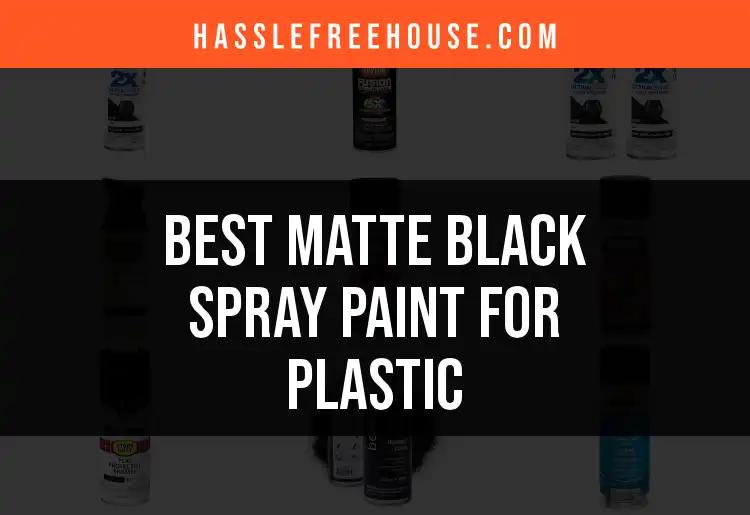 14 Best Matte Black Spray Paints for Plastic Surfaces
