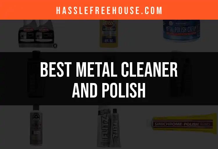19 Best Metal Cleaners and Polishes for a Gleaming Finish