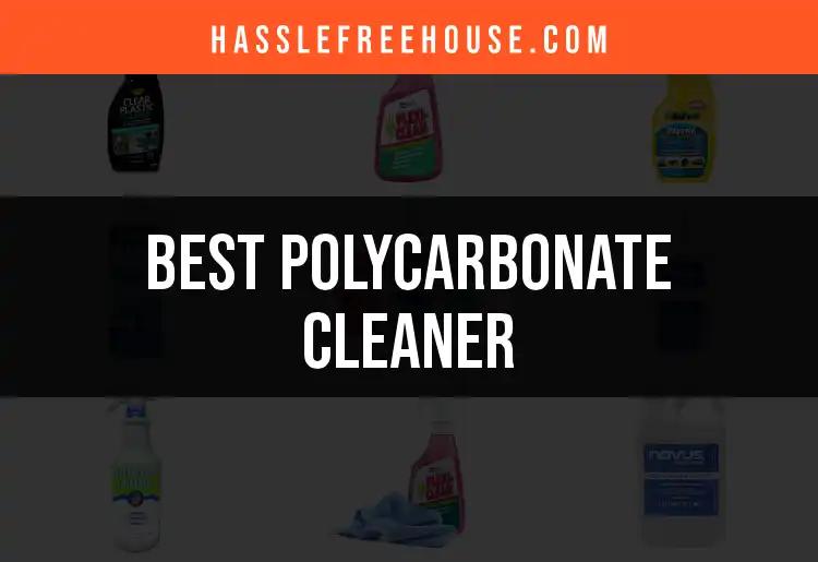 14 Essential Polycarbonate Cleaners for Spotless Surfaces