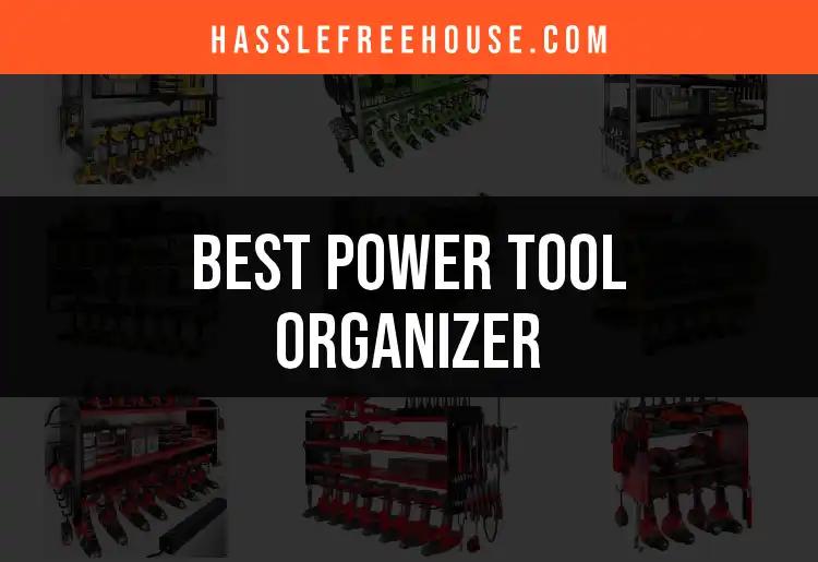 14 Best Power Tool Organizers to Tidy Your Workshop