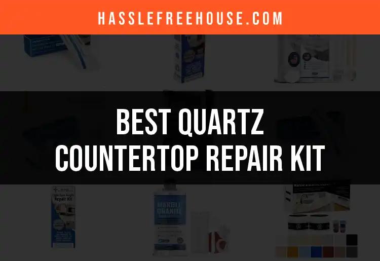 13 Best Quartz Countertop Repair Kits for Flawless Finishes
