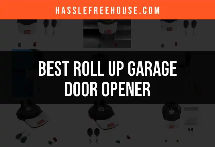 Top 10 Roll Up Garage Door Openers for Ultimate Convenience