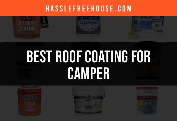 11 Best Roof Coatings for Campers You Need to Know