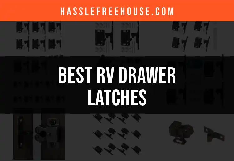 11 Essential RV Drawer Latches You Need to Consider