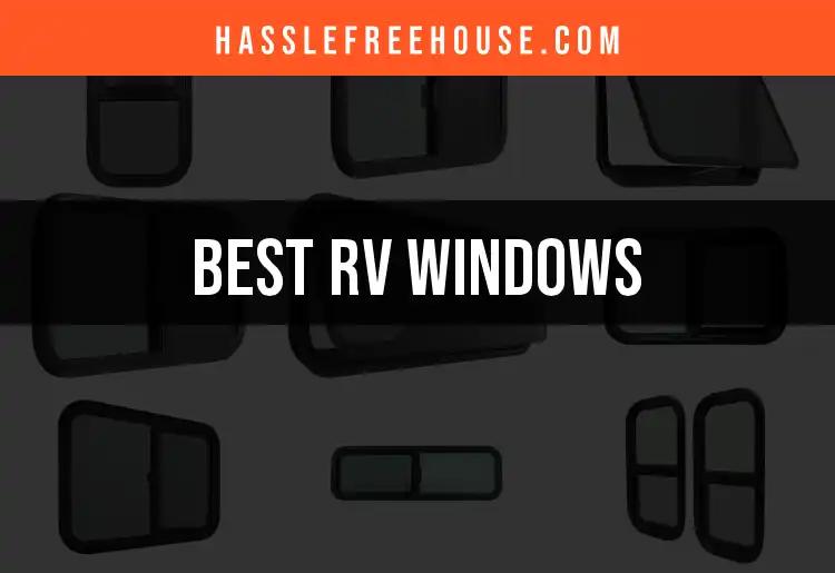 13 Best RV Windows for Style and Durability