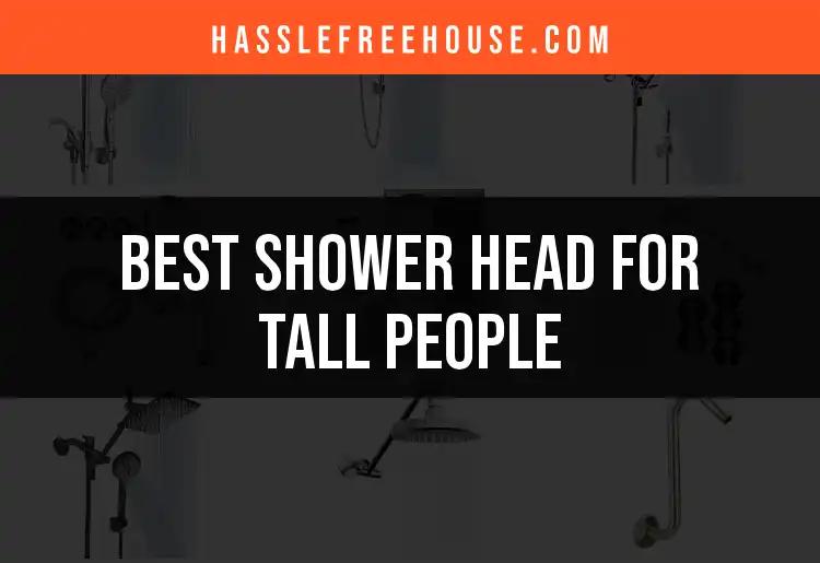 16 Best Shower Heads for Tall People to Elevate Your Experience