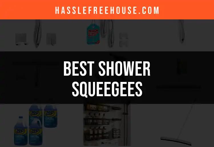 16 Best Shower Squeegees for a Spotless Finish