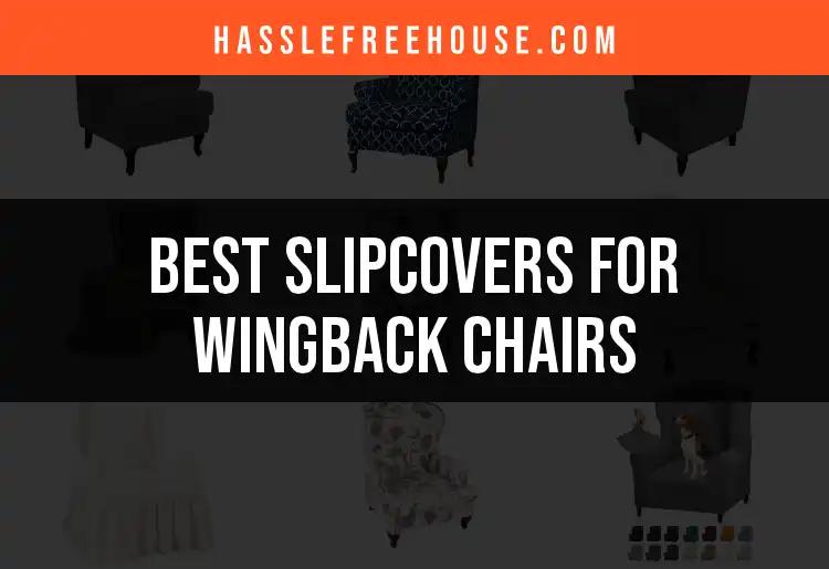 Top 10 Slipcovers for Wingback Chairs You’ll Love