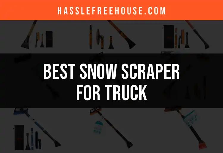 14 Best Snow Scrapers for Trucks to Clear Winter Woes
