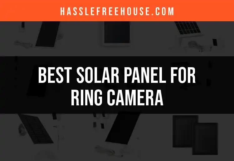 11 Best Solar Panels for Ring Cameras That Shine Bright