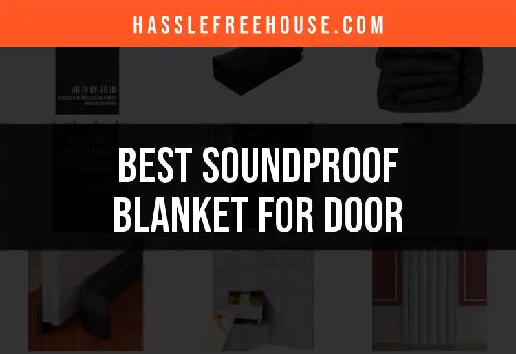 11 Best Soundproof Blankets for Your Door