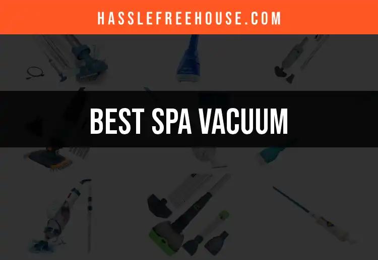 12 Best Spa Vacuums for Effortless Cleanliness